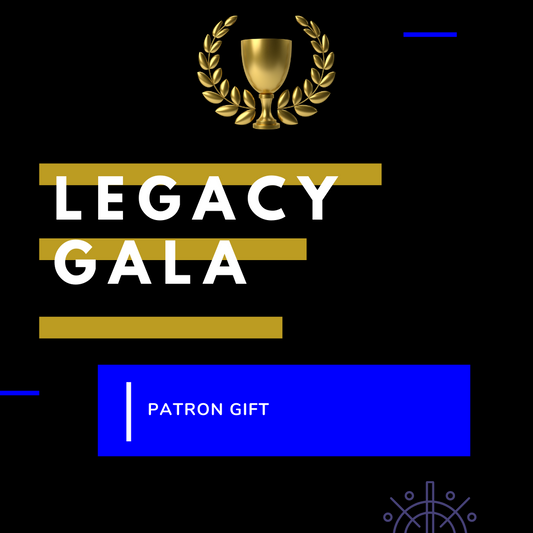 Legacy Gala Patron $50